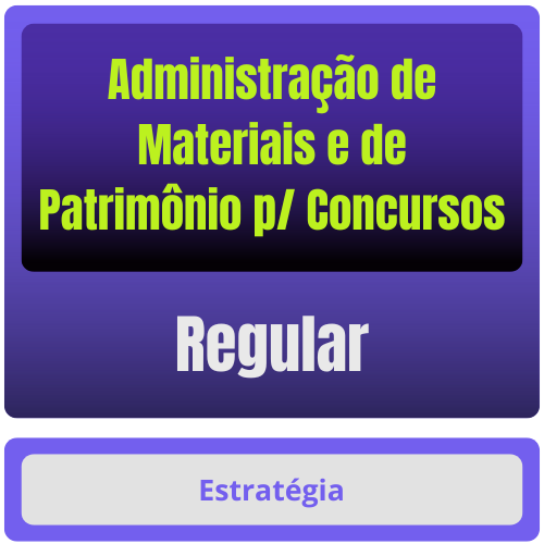 Administração de Materiais e de Patrimônio p/ Concursos - Curso Regular