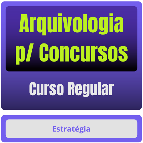 Arquivologia p/ Concursos - Curso Regular