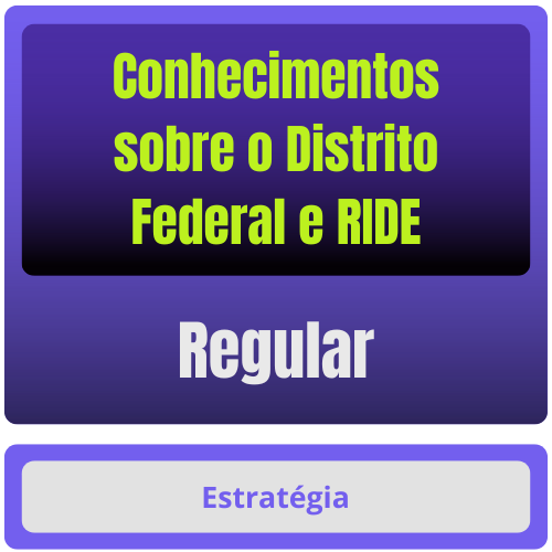 Conhecimentos sobre o Distrito Federal e RIDE p/ Concursos - Curso Regular