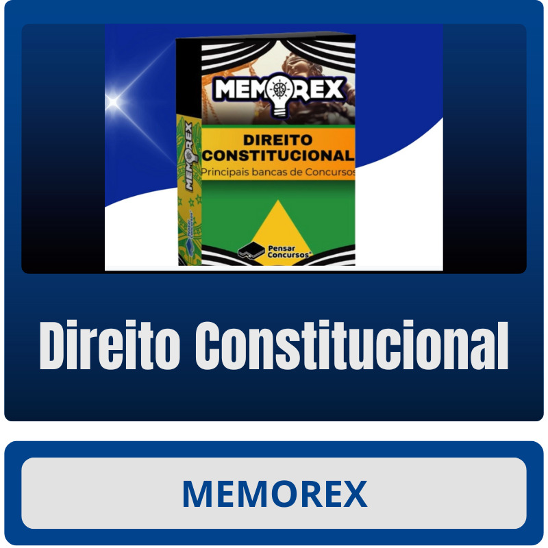 Memorex Constitucional (Principais Bancas de Concursos)