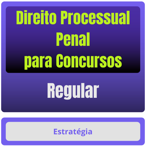 Direito Processual Penal p/ Concursos - Curso Regular