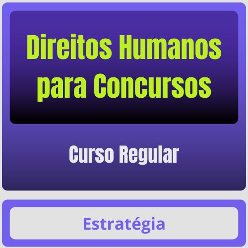 Direitos Humanos para Concursos - Curso Regular