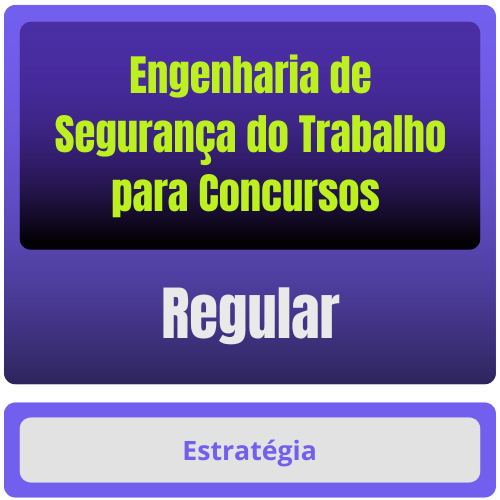 Engenharia de Segurança do Trabalho p/ Concursos - Curso Regular