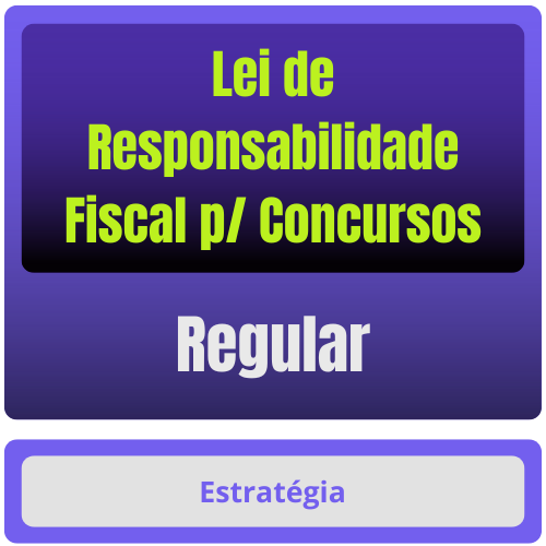 Lei de Responsabilidade Fiscal p/ Concursos - Curso Regular