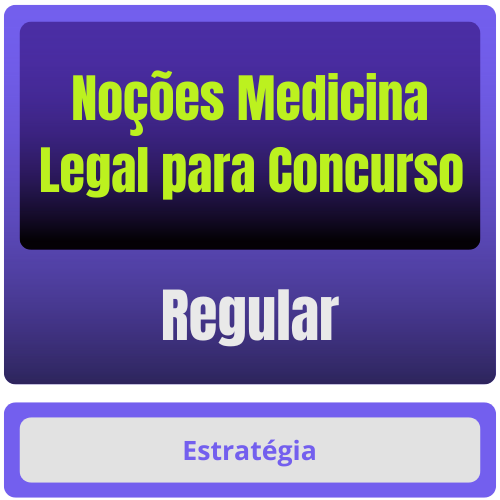 Noções Medicina Legal p/ Concursos - Curso Regular