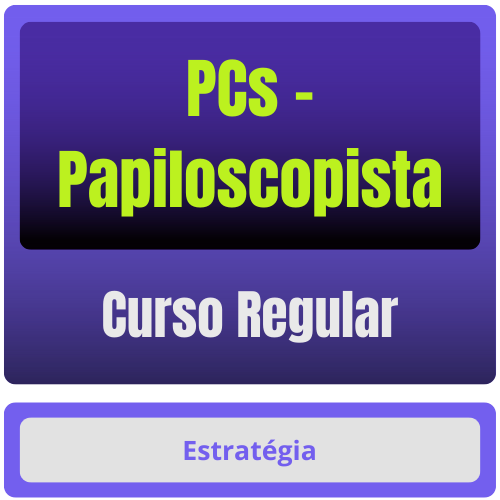 PCs - Curso Regular (Papiloscopista) Pacote Completo