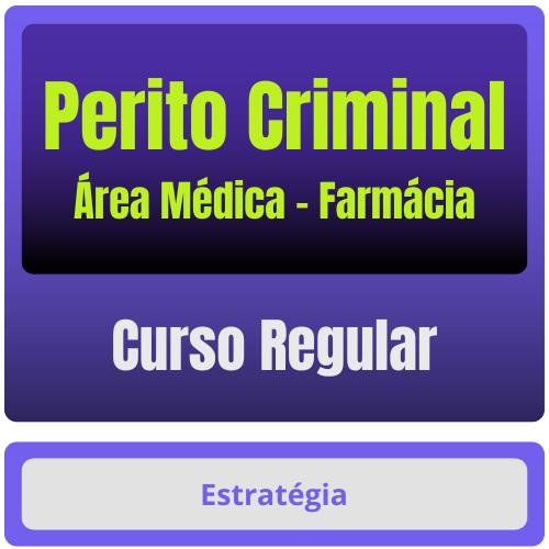 Perito Criminal - Curso Regular (Área Médica - Farmácia) Pacote Completo