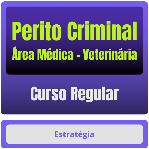 Perito Criminal - Curso Regular (Área Médica - Veterinária) Pacote Completo