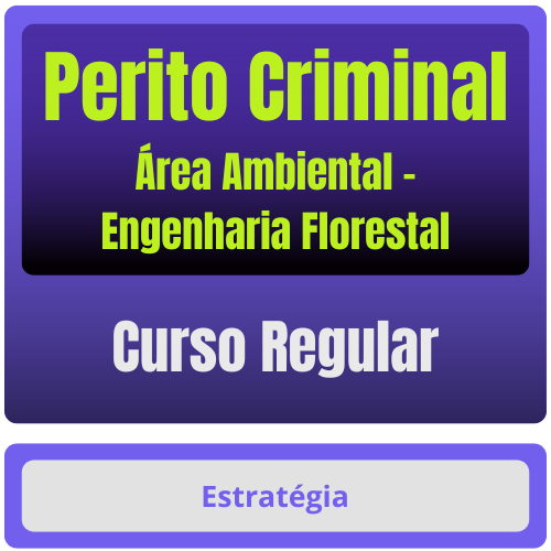 Perito Criminal - Curso Regular (Área Ambiental - Engenharia Florestal) Pacote Completo