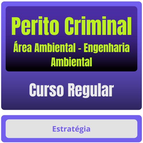 Perito Criminal - Curso Regular (Área Ambiental - Engenharia Ambiental) Pacote Completo