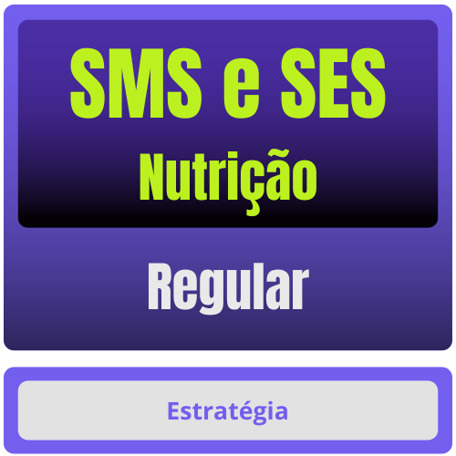 Regular SMS e SES (Nutrição) Pacote Completo