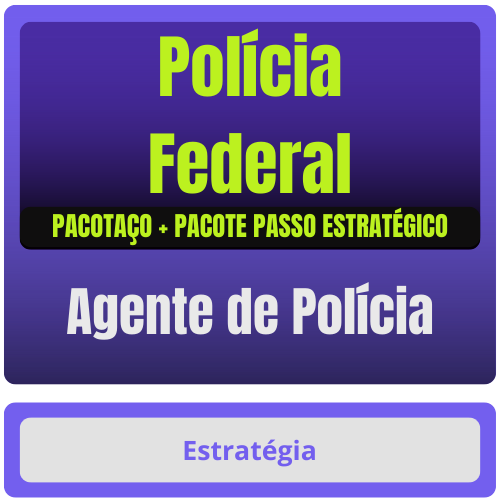 Polícia Federal (Agente de Polícia) Pacotaço - Pacote Teórico + Pacote Passo