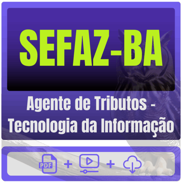 SEFAZ-BA (Agente de Tributos - Tecnologia da Informação) Pacote