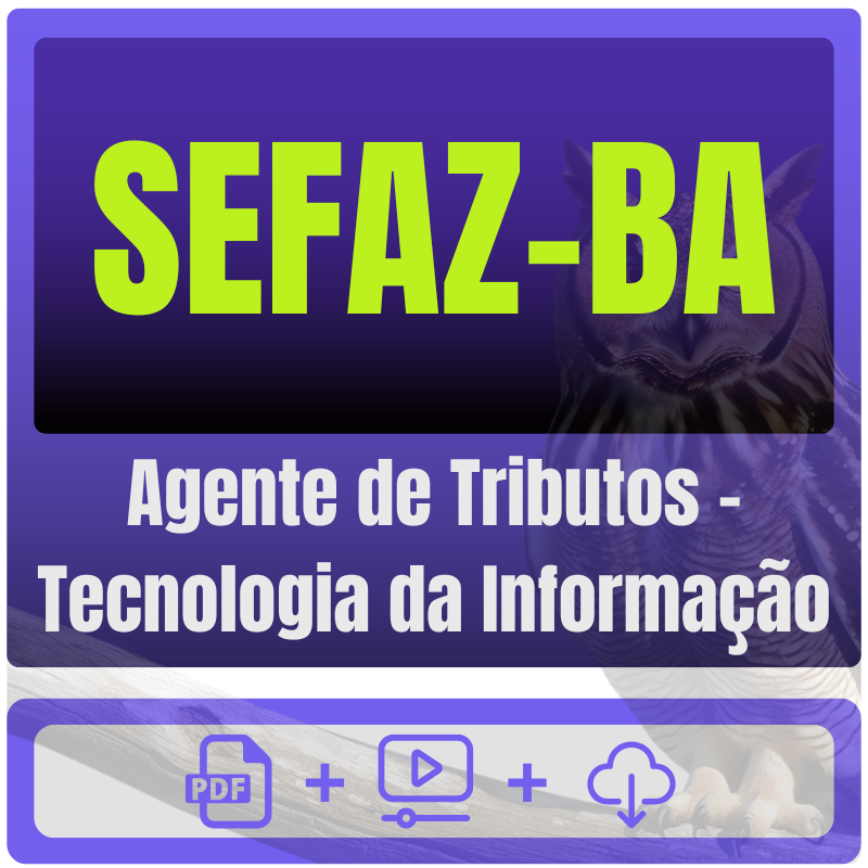 SEFAZ-BA (Agente de Tributos - Tecnologia da Informação) Pacote