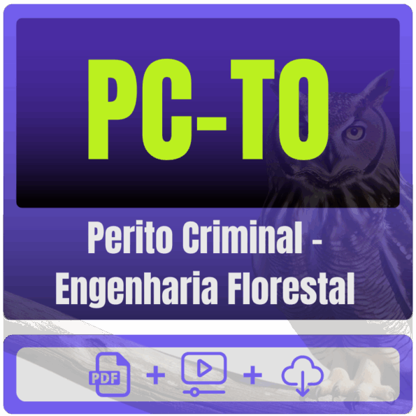PC-TO (Perito Criminal - Engenharia Florestal) Pacote