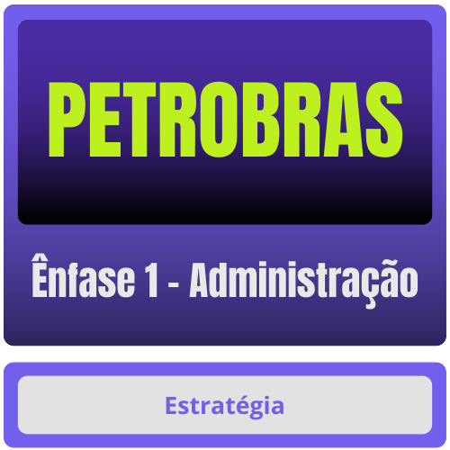 PETROBRAS (Ênfase 1 - Administração) Pacote