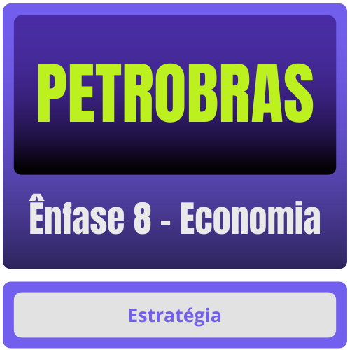 PETROBRAS (Ênfase 8 - Economia) Pacote