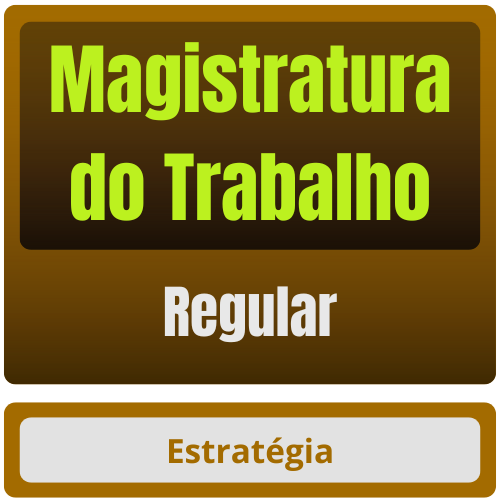 Magistratura do Trabalho (Juiz do Trabalho) Pacote Teórico (Regular)