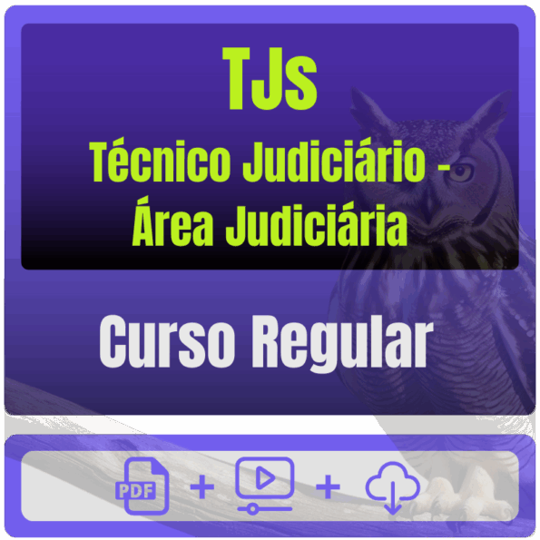 TJs - Curso Regular (Técnico Judiciário - Área Judiciária) Pacote Completo