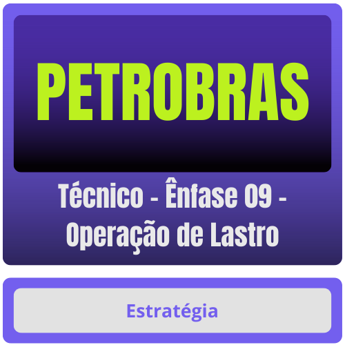 PETROBRAS (Técnico - Ênfase 09 - Operação de Lastro) Pacote