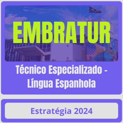 Embratur (Técnico Especializado - Língua Espanhola) Pacote - Estratégia