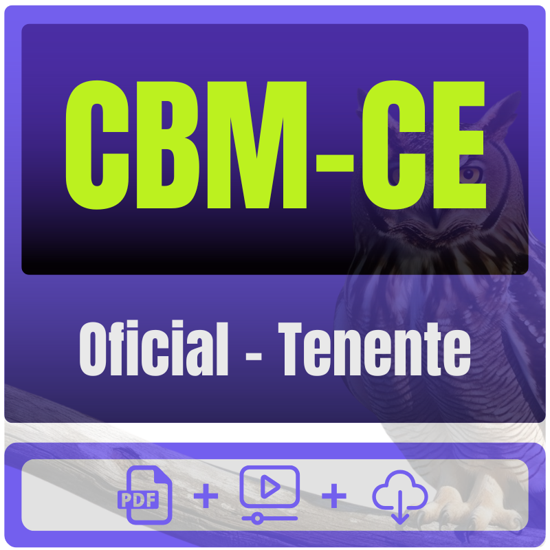 CBM-CE (Oficial - Tenente) Pós-Edital - 2025