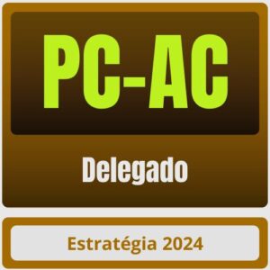 PC-AC (Delegado) Pré Edital - 2025