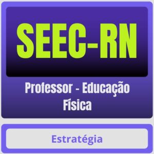 SEEC-RN (Professor - Educação Física) Pacote - Estratégia