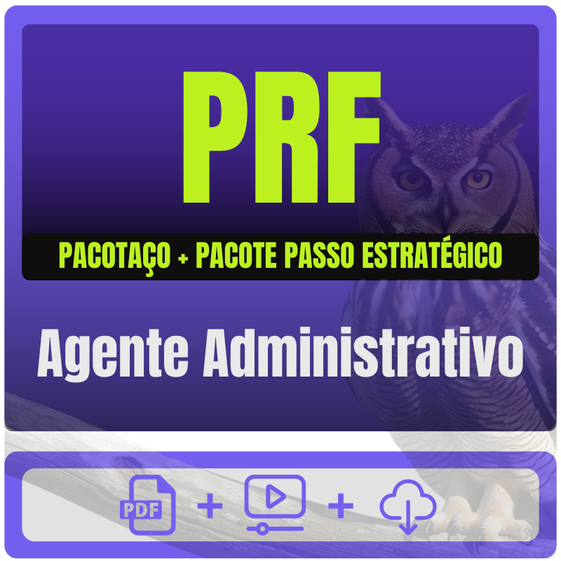 PRF (Agente Administrativo) Pacotaço - Pacote Teórico + Pacote Passo Estratégico