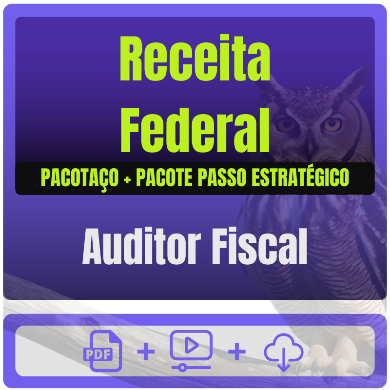 Receita Federal (Auditor Fiscal) Pacotaço - Pacote Teórico + Pacote Passo Estratégico