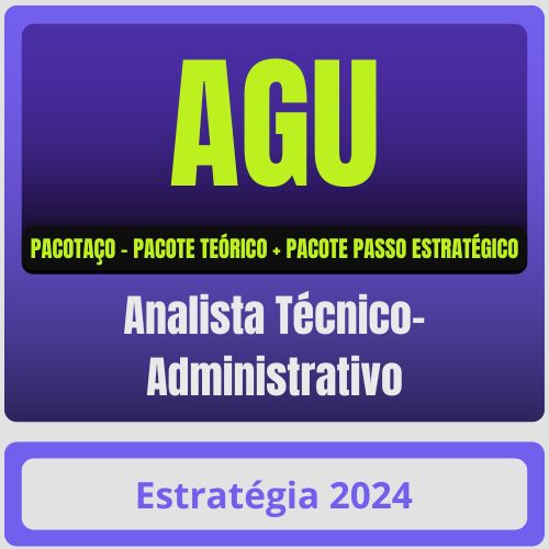 AGU (Analista Técnico-Administrativo) Pacotaço - Pacote Teórico + Passo Estratégico - Estratégia