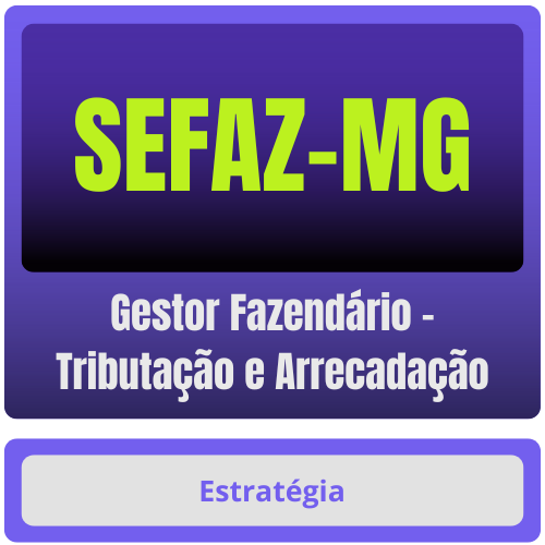 SEFAZ-MG (Gestor Fazendário - Tributação e Arrecadação) - Curso Online