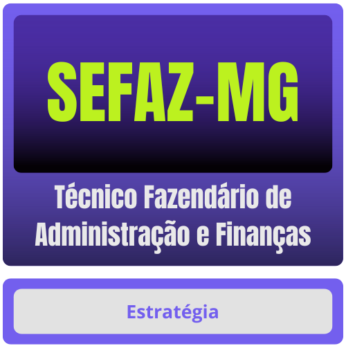 SEFAZ-MG (Técnico Fazendário de Administração e Finanças) - Curso Online