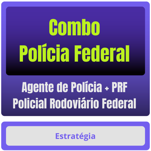Combo - Polícia Federal (Agente de Polícia) + PRF (Policial Rodoviário Federal) Pacote Completo