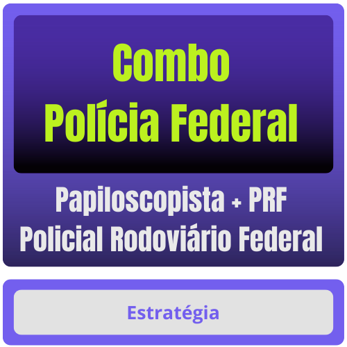 Combo - Polícia Federal (Papiloscopista) + PRF (Policial Rodoviário Federal) Pacote Completo
