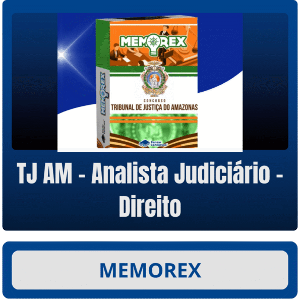 Memorex - TJ AM (Analista Judiciário - Direito)