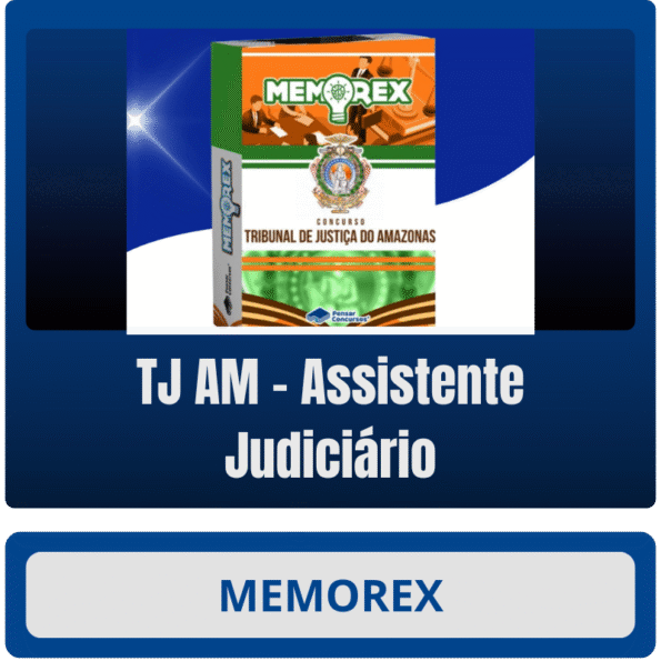 Memorex - TJ AM (Assistente Judiciário)