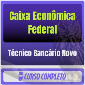 Caixa Econômica Federal - CEF (Técnico Bancário Novo) Pacote