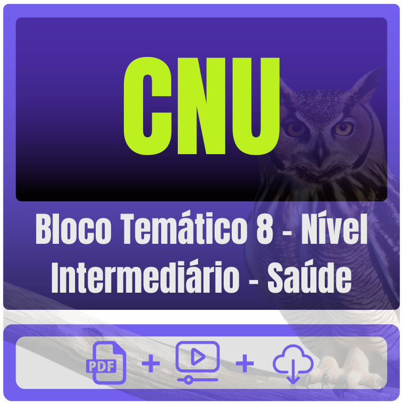 CNU (Bloco Temático 8 - Nível Intermediário - Saúde) Pós-Edital - 2025