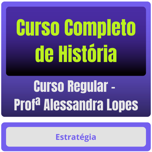 Curso Completo de História para Concursos - Curso Regular (Profª Alessandra Lopes)