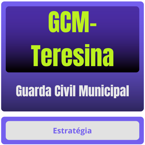 Prefeitura de Teresina-PI / GCM-Teresina (Guarda Civil Municipal) Pacote