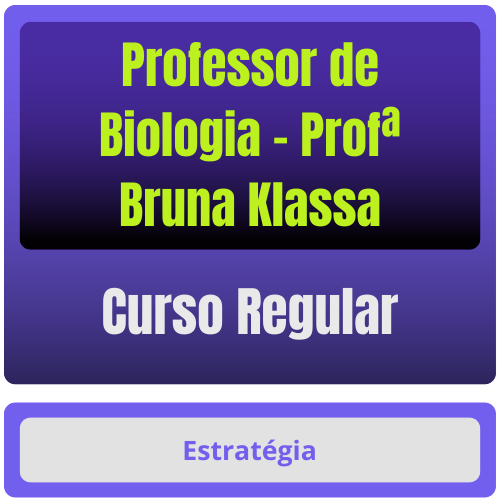 Curso Regular para Professor de Biologia (Profª Bruna Klassa)