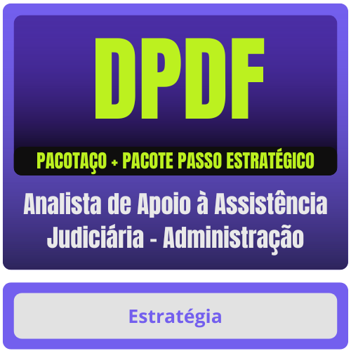 DPDF (Analista de Apoio à Assistência Judiciária - Administração) Pacotaço - Pacote Teórico + Passo Estratégico