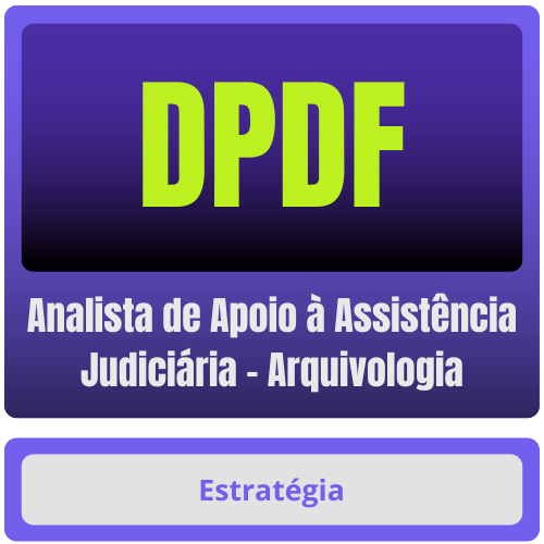 DPDF (Analista de Apoio à Assistência Judiciária - Arquivologia) Pacote Completo