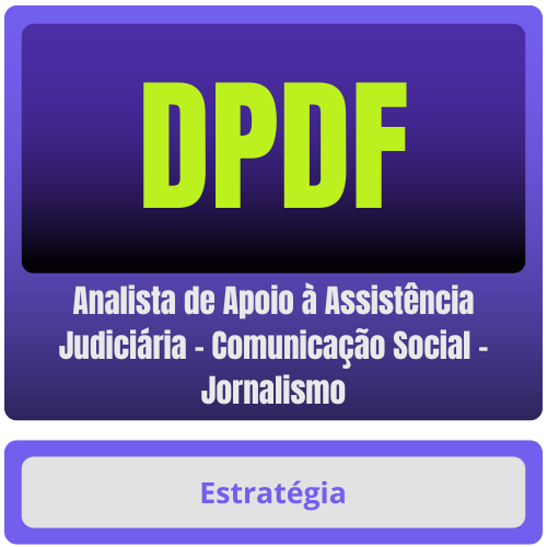 DPDF (Analista de Apoio à Assistência Judiciária - Comunicação Social - Jornalismo) Pacote
