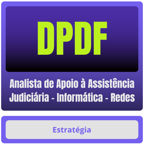 DPDF (Analista de Apoio à Assistência Judiciária - Informática - Redes) Pacote