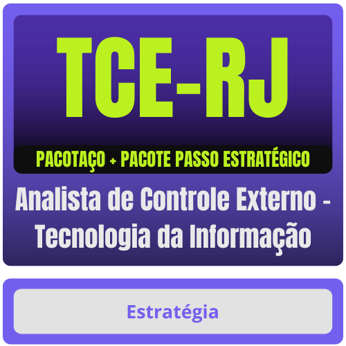 TCE-RJ (Analista de Controle Externo - Tecnologia da Informação) Pacotaço - Pacote Teórico + Passo Estratégico