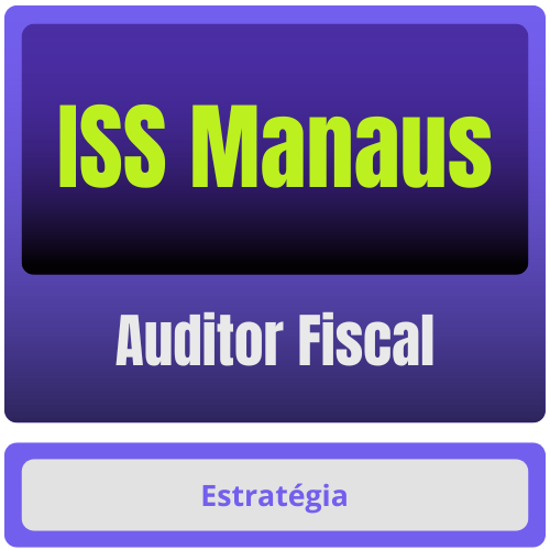 Prefeitura de Manaus-AM - ISS Manaus (Auditor Fiscal) Pacote