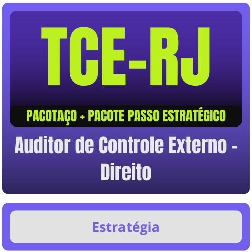 TCE-RJ (Auditor de Controle Externo - Direito) Pacotaço - Pacote Teórico + Passo Estratégico