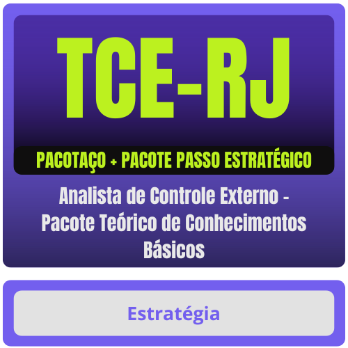 TCE-RJ (Analista de Controle Externo) Pacotaço - Pacote Teórico de Conhecimentos Básicos + Passo Estratégico
